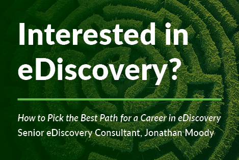 How to Pick the Best Path for a Career in eDiscovery