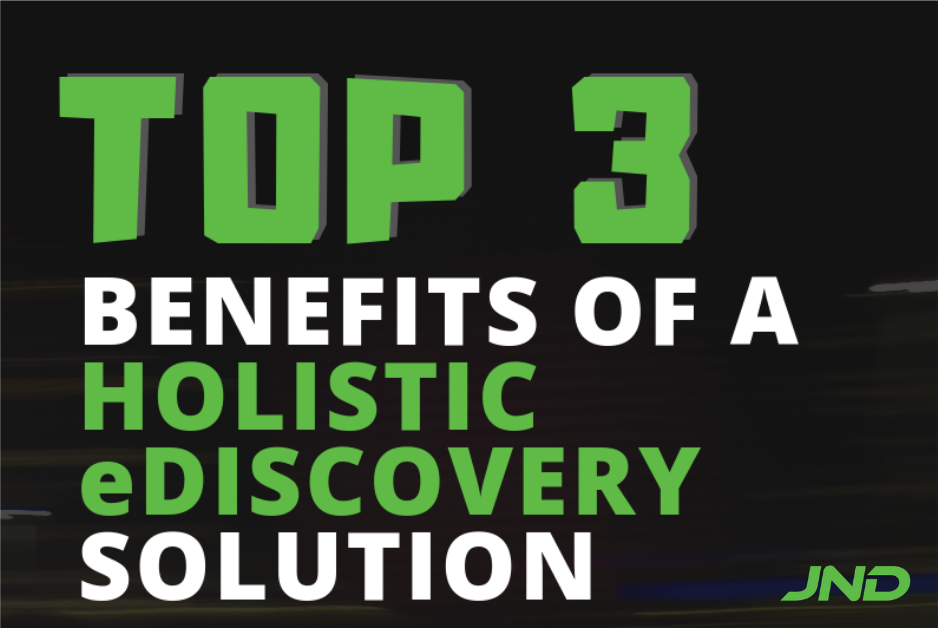 [Infographic] Top 3 Benefits of a Holistic eDiscovery Solution