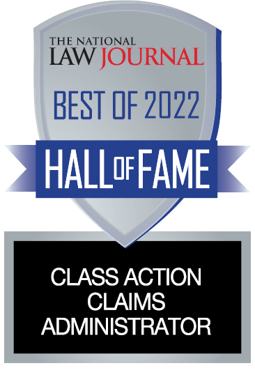 Best Class Action Claims Administrator, Hall of Fame (2022); Presented by the National Law Journal  