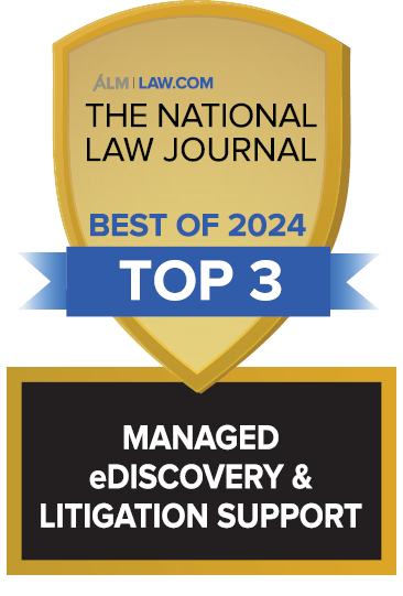 Best Managed eDiscovery & Litigation Support Services Provider, Top 3 (2024); Presented by the National Law Journal